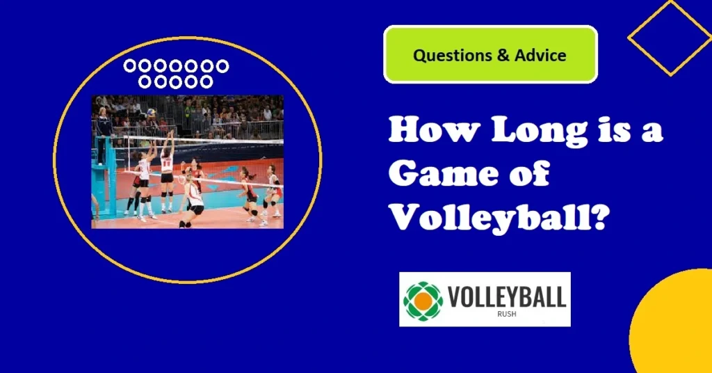 how-long-is-a-game-of-volleyball