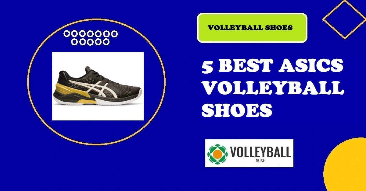 5 Best Asics Volleyball Shoes - Volleyball Rush